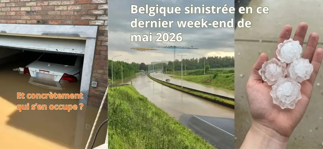 Inondations, grêle et tempête en Belgique : quoi faire dans les 48h pour protéger votre bien ?